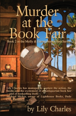 Murder at the Book Fair: A Molly & Emma Bookseller Adventure By Lily Charles Cover Image