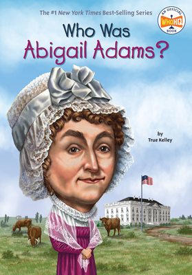 Who Was Abigail Adams? (Who Was?) Cover Image