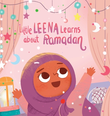 Little Leena Learns About Ramadan By Zainab Fadlallah Cover Image