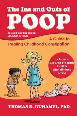 The Ins and Outs of Poop: A Guide to Treating Childhood Constipation Cover Image