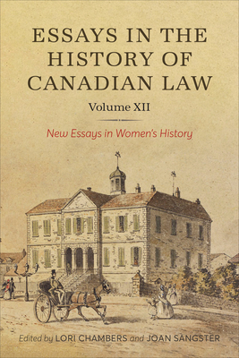 Essays in the History of Canadian Law, Volume XII: New Essays in Women's History Cover Image