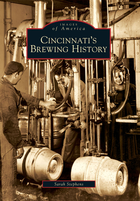 Cincinnati's Brewing History (Images of America) Cover Image