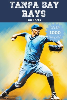 Tampa Bay Rays Fun Facts By Trivia Ape Cover Image