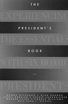 The President's Book: Experiencing the Essentials with Six Board Presidents By Carole Williams Cover Image