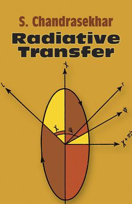 Radiative Transfer (Dover Books on Physics) By Subrahmanyan Chandrasekhar Cover Image