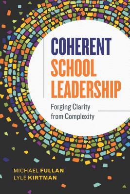 Coherent School Leadership: Forging Clarity from Complexity Cover Image