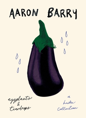 eggplants & teardrops: a haiku collection Cover Image