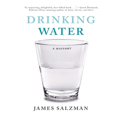Drinking Water: A History By James Salzman, Lee Hahn (Read by) Cover Image