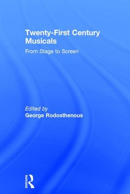 Twenty-First Century Musicals: From Stage to Screen