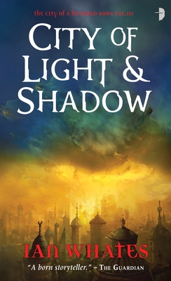 Cover for City of Light and Shadow: City of a Hundred Rows, Book 3
