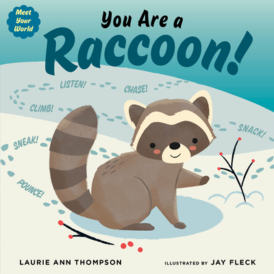 You Are a Raccoon! (Meet Your World) Cover Image
