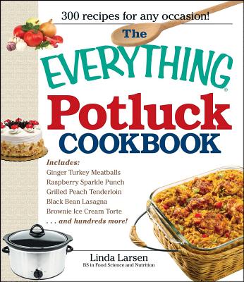 The Everything Potluck Cookbook (Everything® Series) By Linda Larsen Cover Image