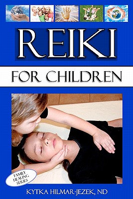 Reiki for Children By Kytka Hilmar-Jezek Nd Cover Image