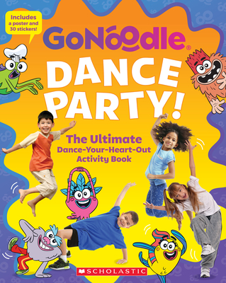 Dance Party! The Ultimate Dance-Your-Heart-Out Activity Book (GoNoodle) Cover Image