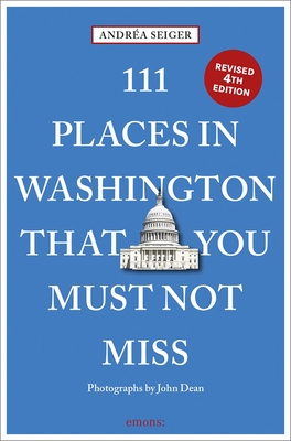 111 Places in Washington, DC That You Must Not Miss Cover Image