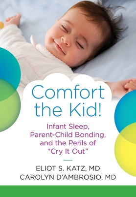 Comfort the Kid! Infant Sleep, Parent-Child Bonding, and the Perils of Cry it Out Cover Image