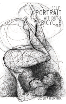 Self-Portrait Without a Bicycle By Jessica Hiemstra Cover Image