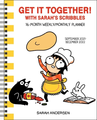 Sarah's Scribbles 16-Month 2021-2022 Weekly/Monthly Planner Calendar: Get It Together! Cover Image