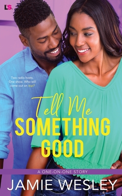 Tell Me Something Good (One-On-One #1)