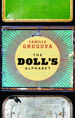 The Doll's Alphabet By Camilla Grudova Cover Image