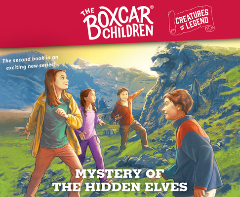 Mystery of the Hidden Elves: The Boxcar Children Creatures of Legend, Book 2