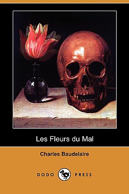 Les Fleurs Du Mal (Dodo Press) By Charles P. Baudelaire Cover Image