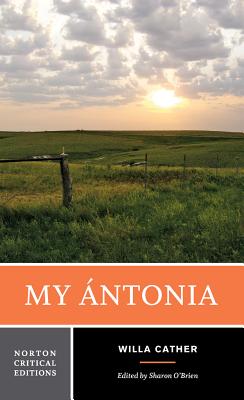My Ántonia: A Norton Critical Edition (Norton Critical Editions)