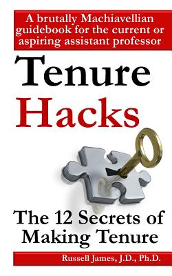 Tenure hacks: The 12 secrets of making tenure Cover Image