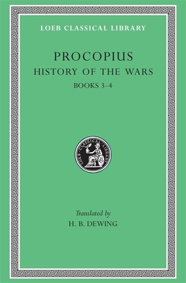 History of the Wars, Volume II: Books 3-4. (Vandalic War) (Loeb Classical Library #81) By Procopius, H. B. Dewing (Translator) Cover Image