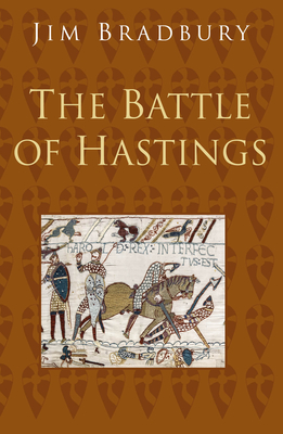 The Battle of Hastings By Jim Bradbury Cover Image