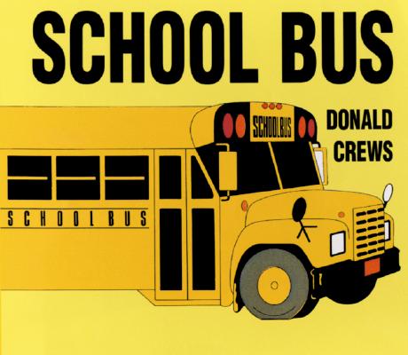 School Bus Board Book By Donald Crews, Donald Crews (Illustrator) Cover Image