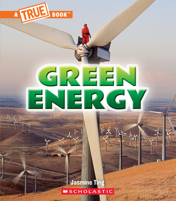 Green Energy (A True Book: A Green Future) (A True Book (Relaunch)) Cover Image