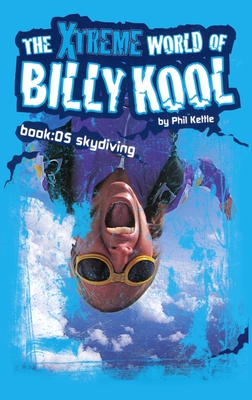 The Xtreme World of Billy Kool Book 5: Skydiving Cover Image