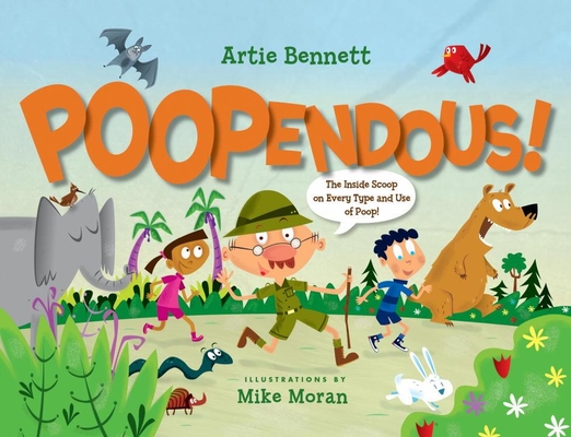 Poopendous! By Artie Bennett, Mike Moran (Illustrator) Cover Image