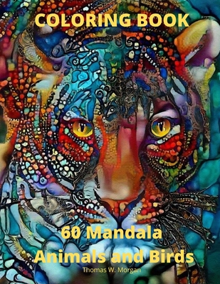 Download 60 Mandala Animals And Birds Coloring Book 60 Premium Coloring Pages With Amazing Designs Stress Relieving Mandala Designs With Animals And Birds For Paperback Schuler Books