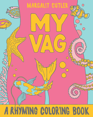 My Vag: A Rhyming Coloring Book (Gift) Cover Image