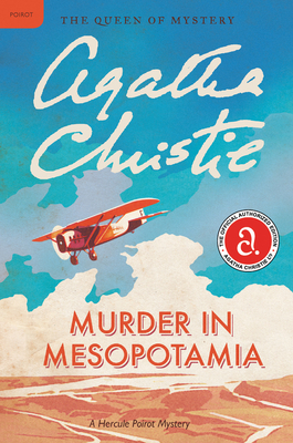 Murder in Mesopotamia: A Hercule Poirot Mystery: The Official Authorized Edition (Hercule Poirot Mysteries #13) By Agatha Christie Cover Image