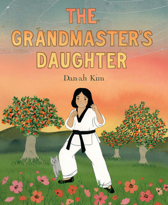 The Grandmaster's Daughter By Dan-ah Kim, Dan-ah Kim (Illustrator) Cover Image