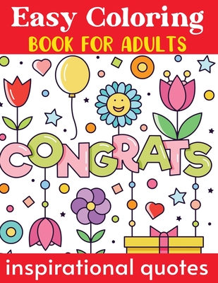 Easy Coloring Book For Adults Inspirational Quotes: Inspirational Quotes  Coloring With Cute Flower Styles, Inspiring, Coloring Books for Adults  (Paperback)