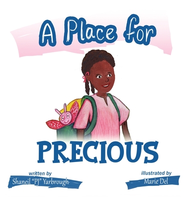 A Place for Precious By Shaneil Pj Yarbrough, Marie del (Illustrator) Cover Image