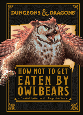 Dungeons & Dragons How Not To Get Eaten by Owlbears Cover Image