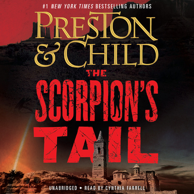 The Scorpion's Tail By Douglas Preston, Lincoln Child, Cynthia Farrell (Read by) Cover Image