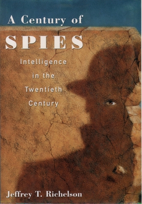 A Century of Spies: Intelligence in the Twentieth Century Cover Image