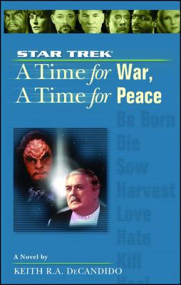 A Star Trek: The Next Generation: Time #9: A Time for War, A Time for Peace By Keith R. A. DeCandido Cover Image
