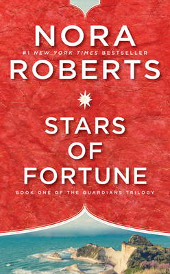Stars of Fortune (Guardians Trilogy #1) By Nora Roberts Cover Image