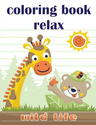 Coloring Book Relax: Early Learning for First Preschools and Toddlers from  Animals Images (Paperback) | The Vermont Book Shop