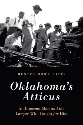Oklahoma's Atticus: An Innocent Man and the Lawyer Who Fought for Him Cover Image