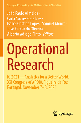 Operational Research: IO 2021--Analytics for a Better World. XXI Congress of Apdio, Figueira Da Foz, Portugal, November 7-8, 2021 (Springer Proceedings in Mathematics & Statistics #411)