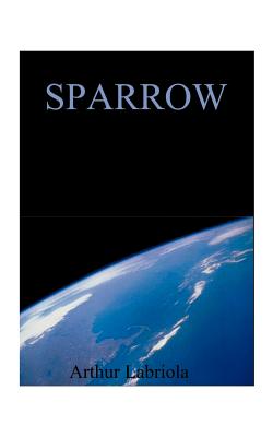 Sparrow By Arthur Labriola Cover Image