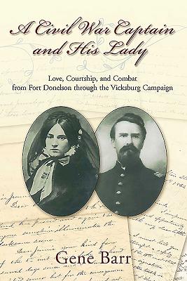 A Civil War Captain And His Lady Love Courtship And